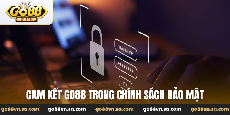 Cam kết an toàn tuyệt đối từ Go88 trong chính sách bảo mật