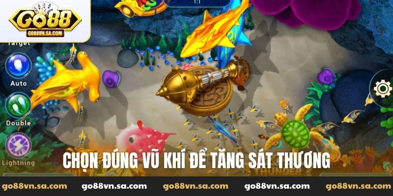 Chọn đúng vũ khí để tăng sát thương