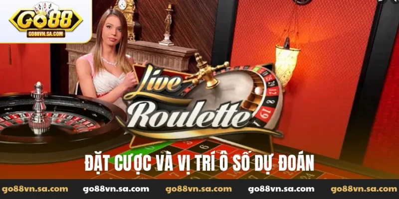 Đặt cược và vị trí ô số dự đoán