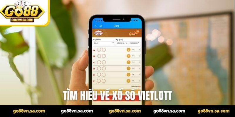 Tìm hiểu về xổ số Vietlott